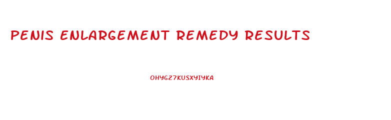 Penis Enlargement Remedy Results