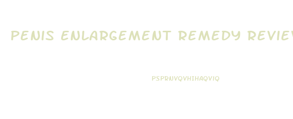 Penis Enlargement Remedy Review