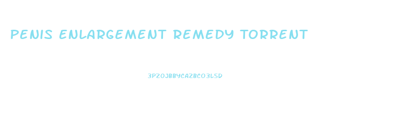 Penis Enlargement Remedy Torrent