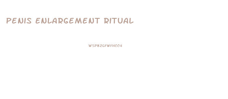 Penis Enlargement Ritual