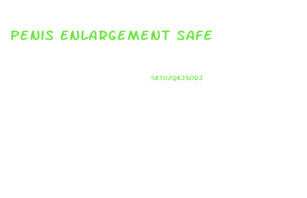 Penis Enlargement Safe