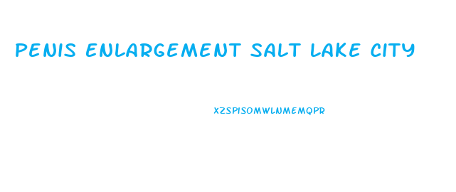 Penis Enlargement Salt Lake City