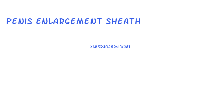 Penis Enlargement Sheath