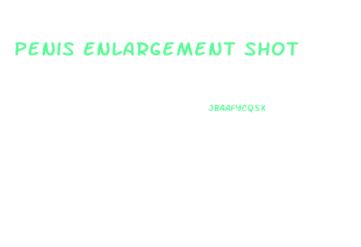 Penis Enlargement Shot