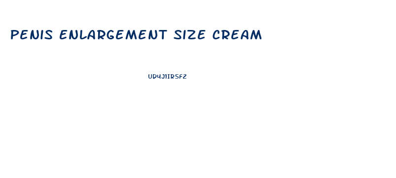 Penis Enlargement Size Cream