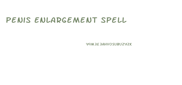 Penis Enlargement Spell