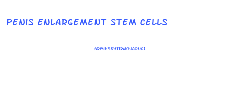 Penis Enlargement Stem Cells