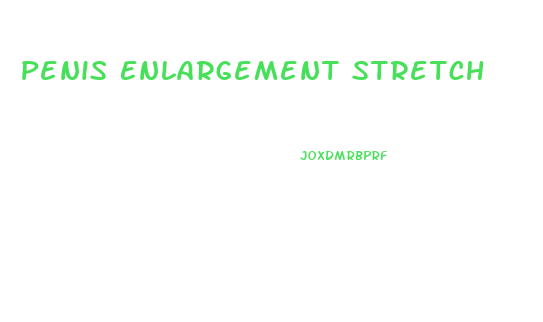 Penis Enlargement Stretch