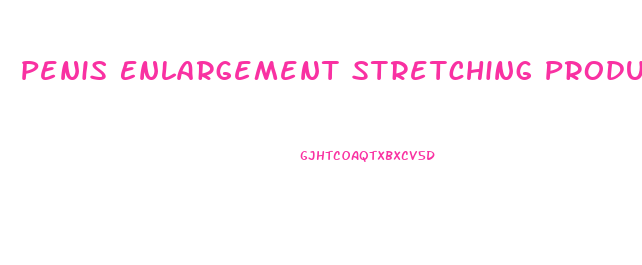 Penis Enlargement Stretching Products