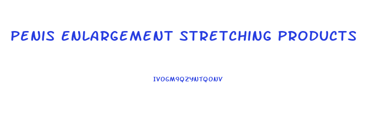 Penis Enlargement Stretching Products