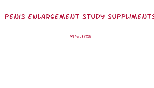 Penis Enlargement Study Suppliments