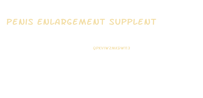 Penis Enlargement Supplent