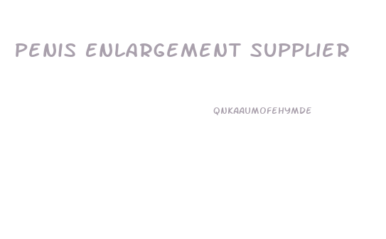 Penis Enlargement Supplier