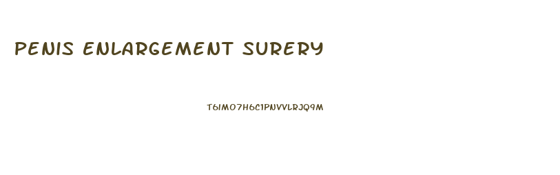 Penis Enlargement Surery