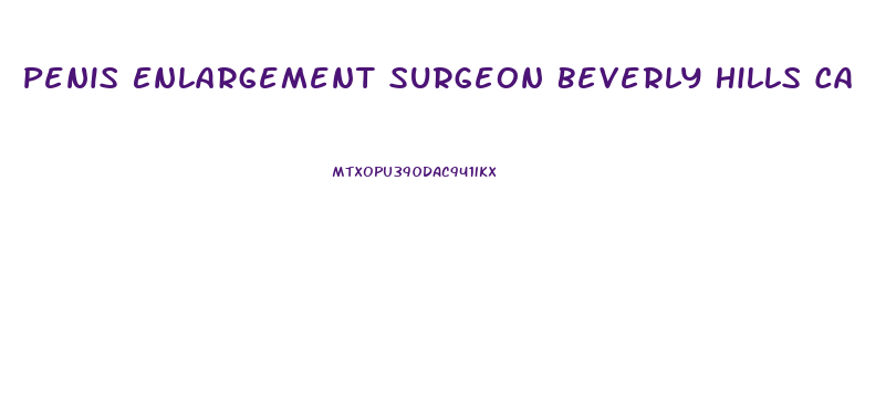 Penis Enlargement Surgeon Beverly Hills Ca