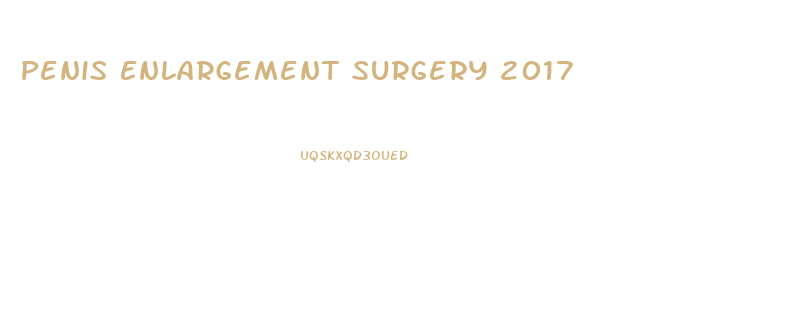 Penis Enlargement Surgery 2017