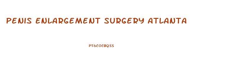 Penis Enlargement Surgery Atlanta