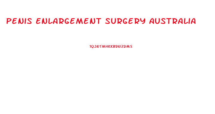 Penis Enlargement Surgery Australia