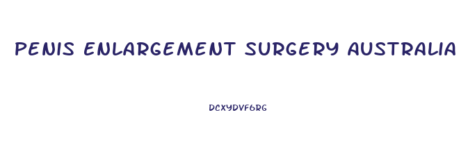 Penis Enlargement Surgery Australia