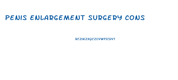 Penis Enlargement Surgery Cons