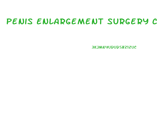 Penis Enlargement Surgery Cost Canada