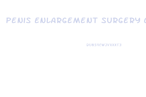 Penis Enlargement Surgery Cost Houston