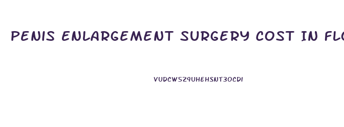 Penis Enlargement Surgery Cost In Flordia