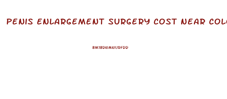 Penis Enlargement Surgery Cost Near Colorado