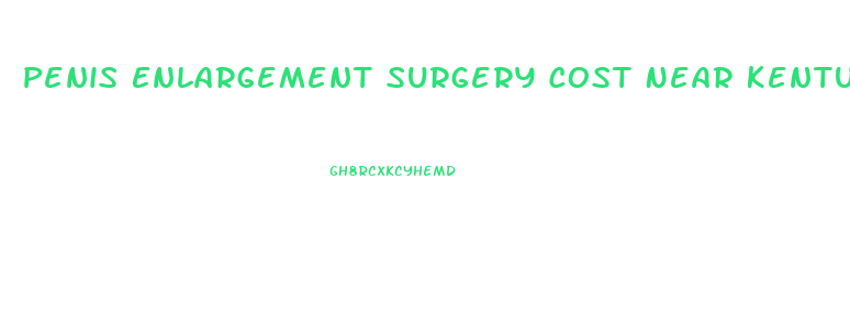 Penis Enlargement Surgery Cost Near Kentucky