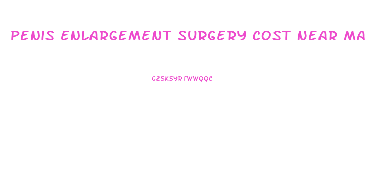 Penis Enlargement Surgery Cost Near Massachusetts