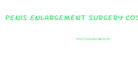 Penis Enlargement Surgery Cost Near Missouri