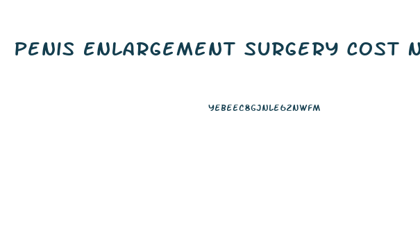 Penis Enlargement Surgery Cost Near North Carolina