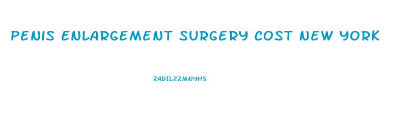 Penis Enlargement Surgery Cost New York