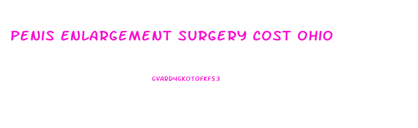 Penis Enlargement Surgery Cost Ohio