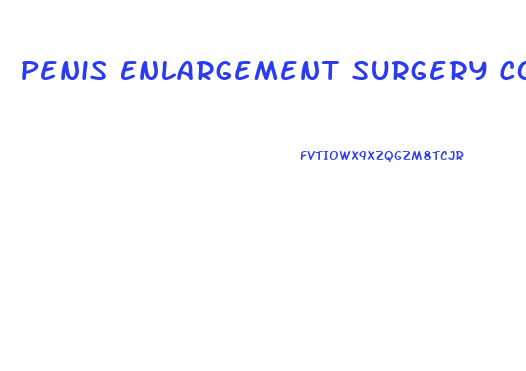 Penis Enlargement Surgery Cost Reddit