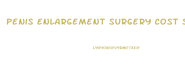 Penis Enlargement Surgery Cost Sydney