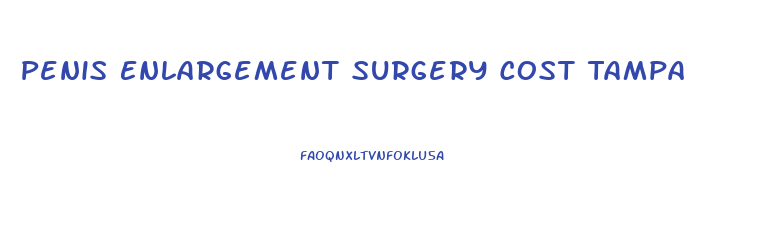 Penis Enlargement Surgery Cost Tampa