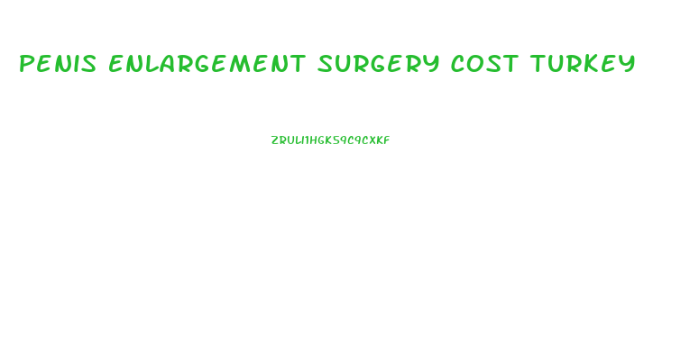 Penis Enlargement Surgery Cost Turkey