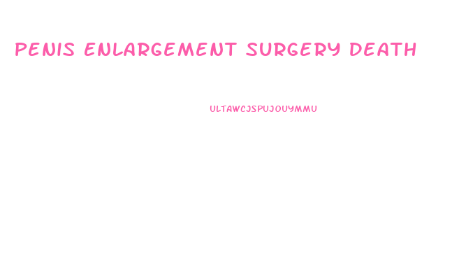 Penis Enlargement Surgery Death
