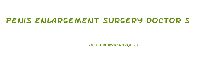 Penis Enlargement Surgery Doctor S