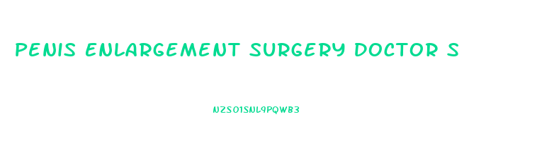 Penis Enlargement Surgery Doctor S