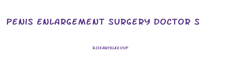 Penis Enlargement Surgery Doctor S