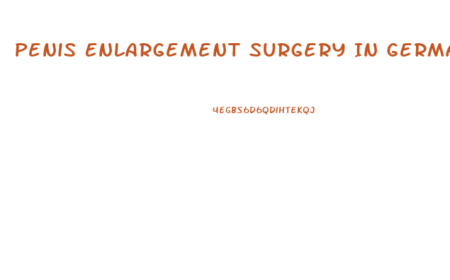 Penis Enlargement Surgery In Germany