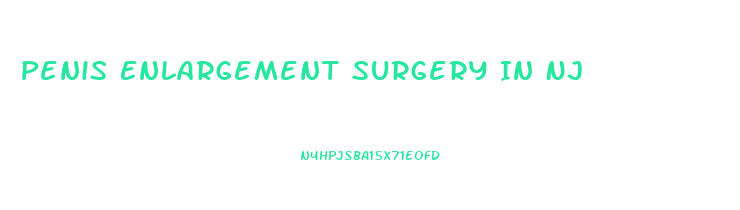 Penis Enlargement Surgery In Nj