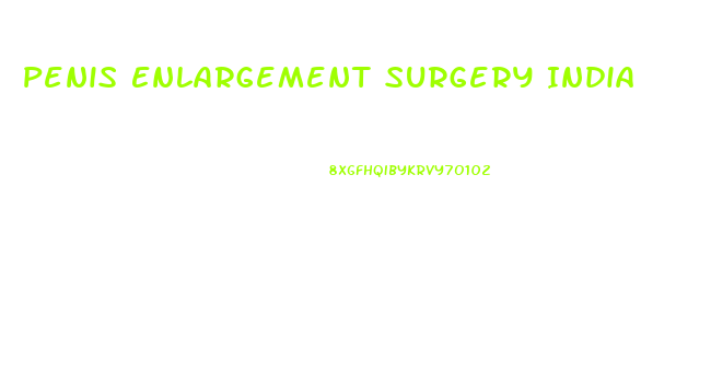 Penis Enlargement Surgery India