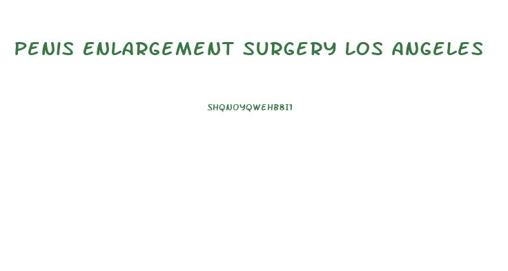 Penis Enlargement Surgery Los Angeles