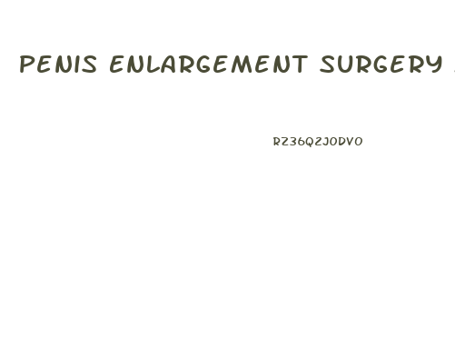 Penis Enlargement Surgery Medellin Colombia