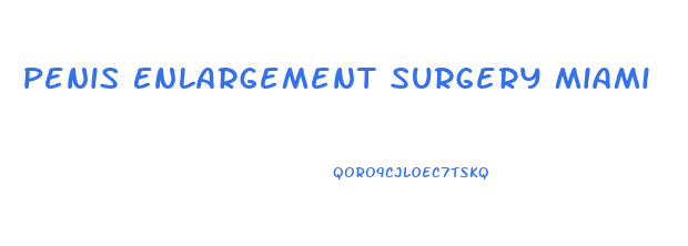 Penis Enlargement Surgery Miami