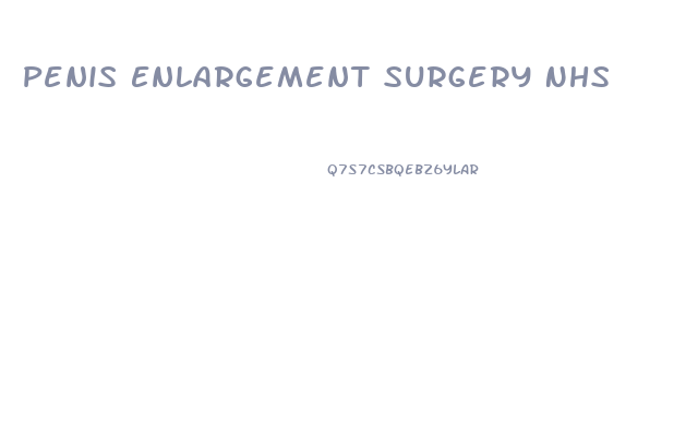Penis Enlargement Surgery Nhs