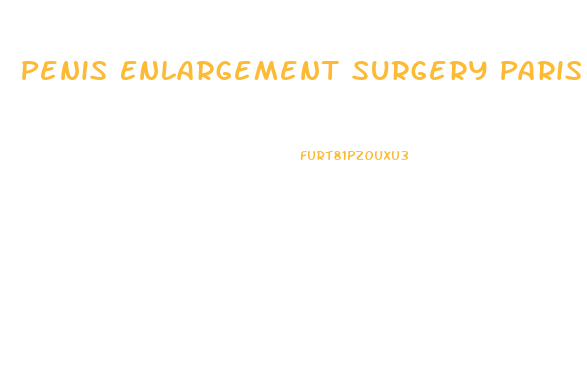 Penis Enlargement Surgery Paris